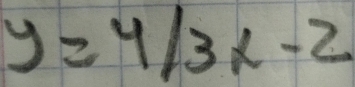 y=4/3x-2