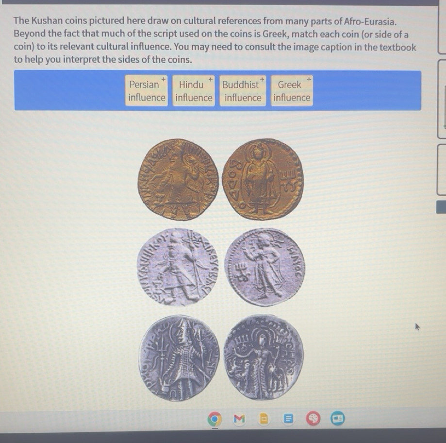 Solved: The Kushan coins pictured here draw on cultural references from  many parts of Afro-Eurasia [Others]