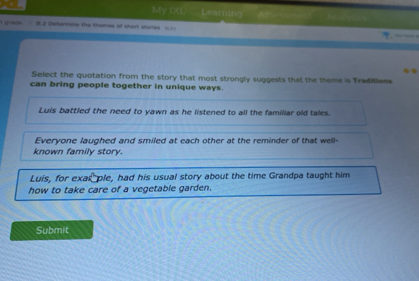 Solved: My IXL Learning grade B.2 Determine the themes of short stories = Select the quotation ...