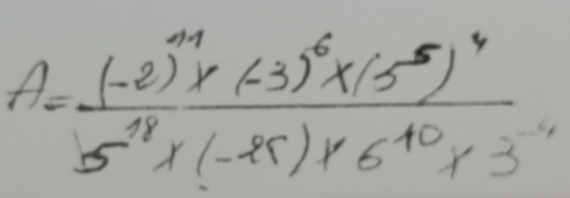 A=frac (-2)^44* (-3)^6* (5^5)^45^(18)* (-25)* 6^(10)* 3^(-11)