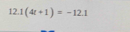 1(4t+1)=-12.1