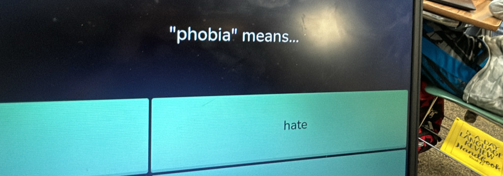 "phobia" means...
hate