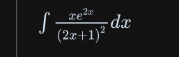 ∈t frac xe^(2x)(2x+1)^2dx