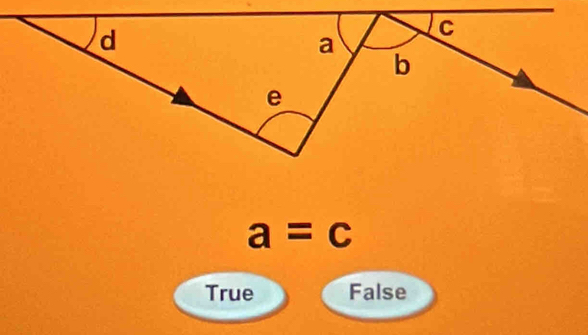 a=c
True False