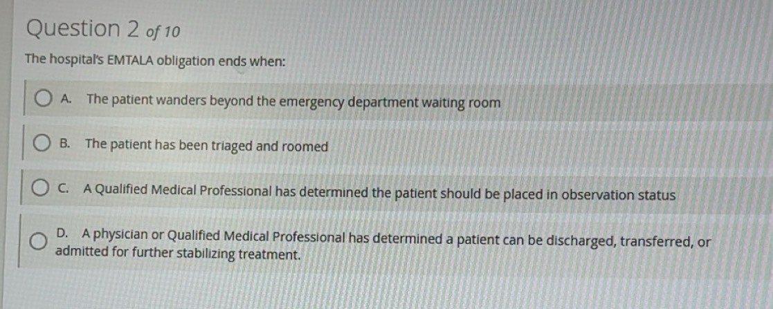 Solved: The hospital's EMTALA obligation ends when: A. The patient ...