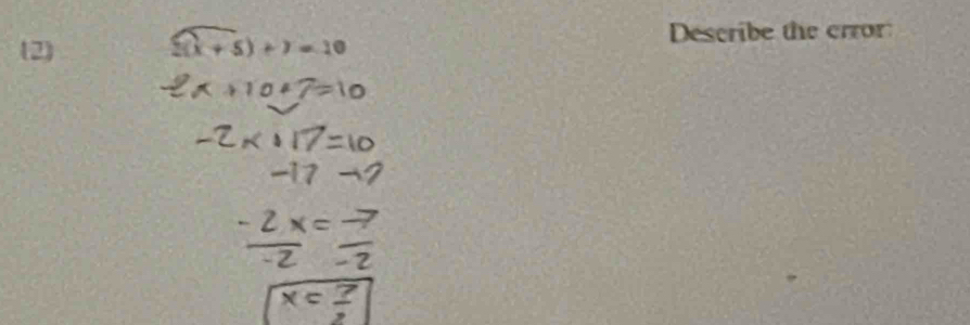 (2) + 5) + = 10 Describe the crror