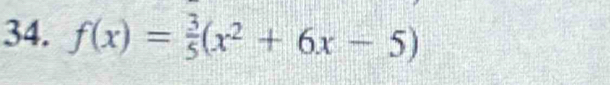 f(x)= 3/5 (x^2+6x-5)