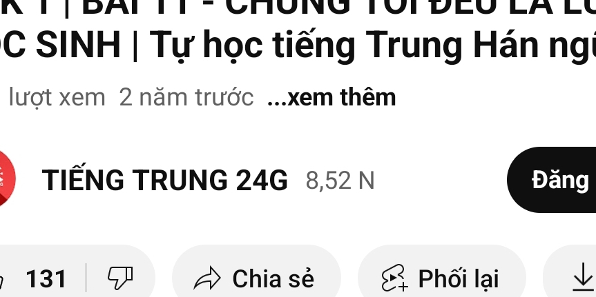 SINH | Tự học tiếng Trung Hán ngi 
lượt xem 2 năm trước ...xem thêm 
TIẾNG TRUNG 24G 8, 52 N Đăng
131 Chia sẻ Phối lại