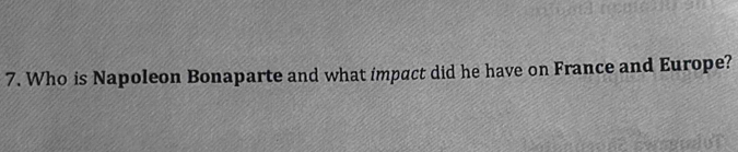 Who is Napoleon Bonaparte and what impact did he have on France and Europe?