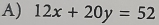 12x+20y=52