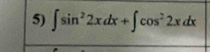 ∈t sin^22xdx+∈t cos^22xdx