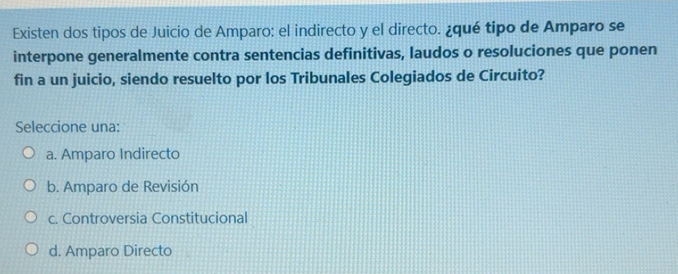 Resuelto:Existen dos tipos de Juicio de Amparo: el indirecto y el ...