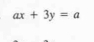 ax+3y=a