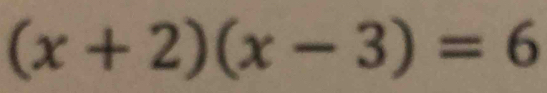 (x+2)(x-3)=6