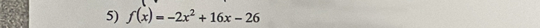 f(x)=-2x^2+16x-26