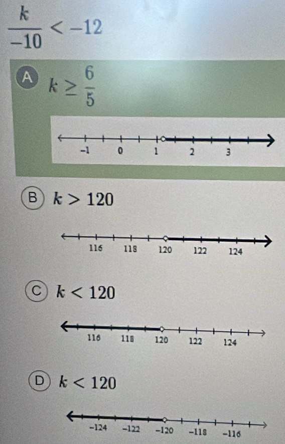  k/-10 
A k≥  6/5 
B k>120
C k<120</tex>
D k<120</tex>