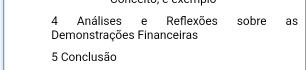 Análises e Reflexões sobre as 
Demonstrações Financeiras 
5 Conclusão