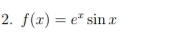 f(x)=e^xsin x