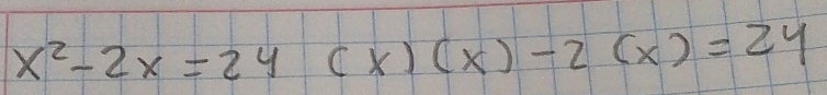 x^2-2x=2y(x)(x)-2(x)=24