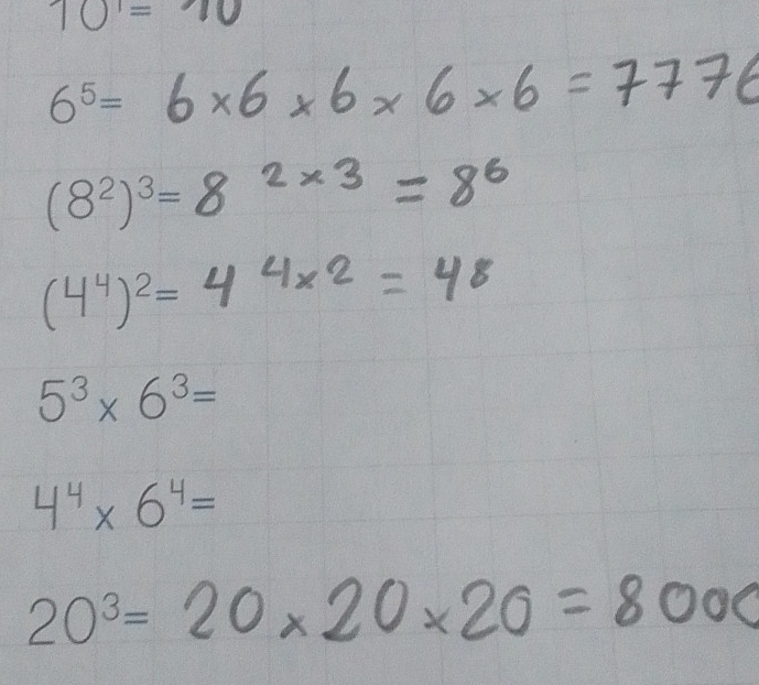 10
6^5=
(8^2)^3=
(4^4)^2=
5^3* 6^3=
4^4* 6^4=
20^3=