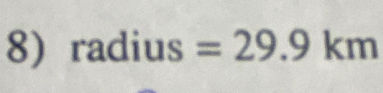 radius=29.9km