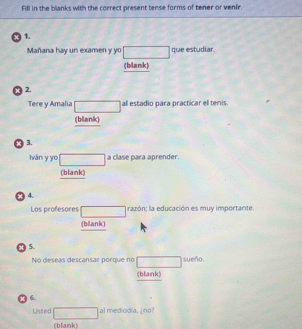 Solved: Fill in the blanks with the correct present tense forms of ...