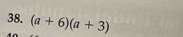 (a+6)(a+3)