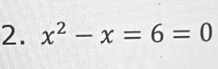 x^2-x=6=0