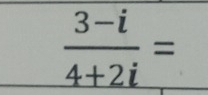  (3-i)/4+2i =