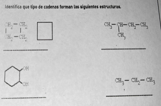 Identifica que tipo de cadenas forman las siguientes estructuras.
beginvmatrix H_2-CH_2 I&-CH_2endvmatrix □
CH_3-beginarrayl H-CH_2-CH_3 CH_3endarray.... 
_ 
_
a_(24)^(04)
CH_3-CH_2-CH_3
_ 
_