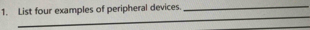 List four examples of peripheral devices._