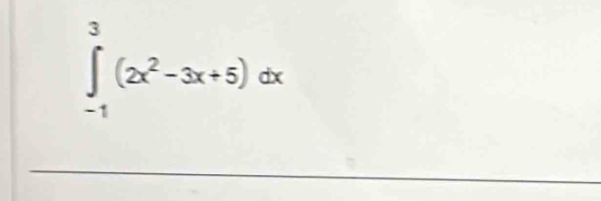 ∈tlimits _(-1)^3(2x^2-3x+5)dx