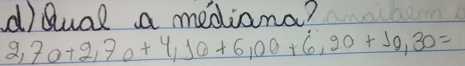 Qual a mediana?
2,70+2,70+4,10+6,00+6,20+10,30=