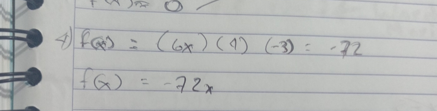 t(x)=0
f(x)=(6x)(4)(-3)=-72
f(x)=-72x