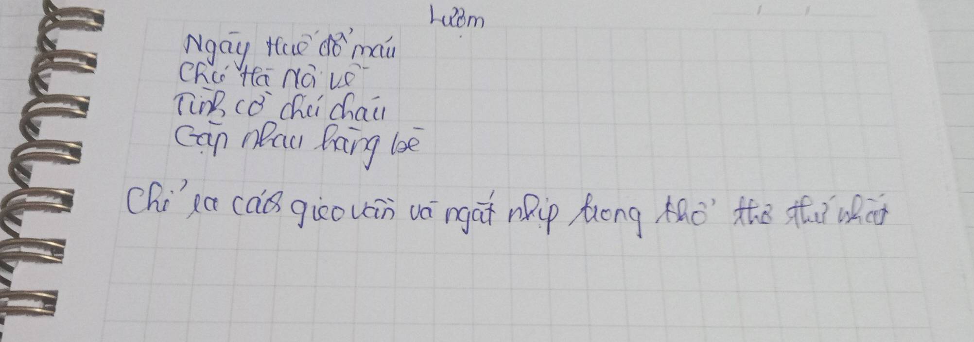 Luom 
Ngay Hae do mai 
Chc ta Ná ve 
Tin cǒ chci chai 
cān neau Raing bè 
chikd caó gicouin ua ngat nRip Zuóng to" the t uc