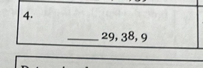 29, 38, 9