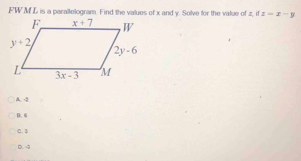 z=x-y.
A. -2
B. 6
C. 3
D. -3