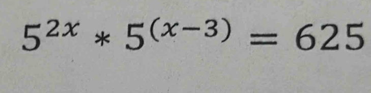 5^(2x)*5^((x-3))=625