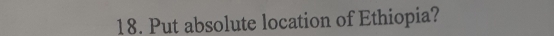 Put absolute location of Ethiopia?