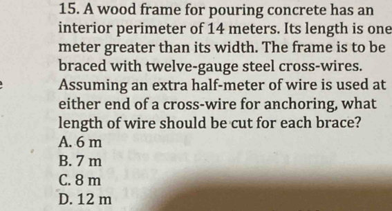 Solved: A wood frame for pouring concrete has an interior perimeter of ...