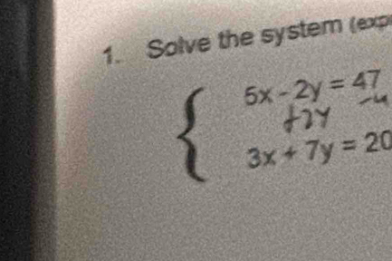 Solve the system (exp 
 ;