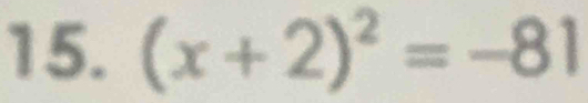 (x+2)^2=-81