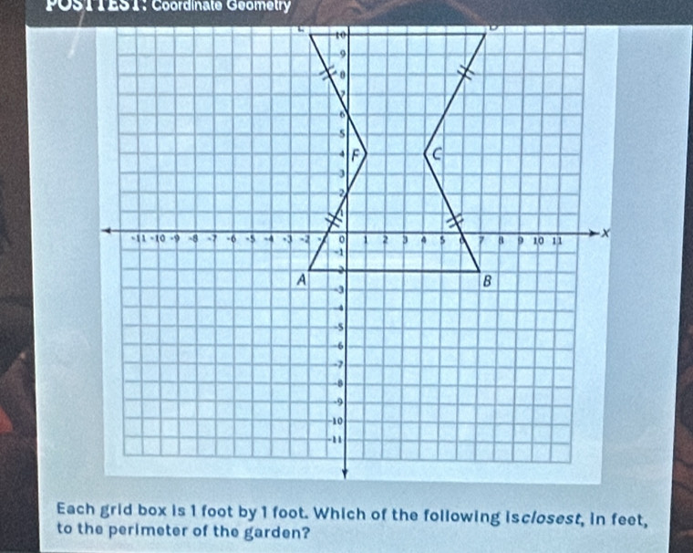 POSTTEST: Coordinate Geometry 
to the perimeter of the garden?