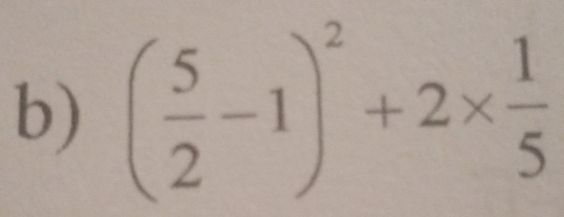 ( 5/2 -1)^2+2*  1/5 