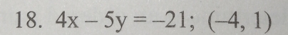 4x-5y=-21; (-4,1)