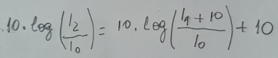 log (frac 1_21_0)=10· log ( (4+10)/10 )+10