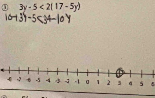 ③ 3y-5<2(17-5y)
6
