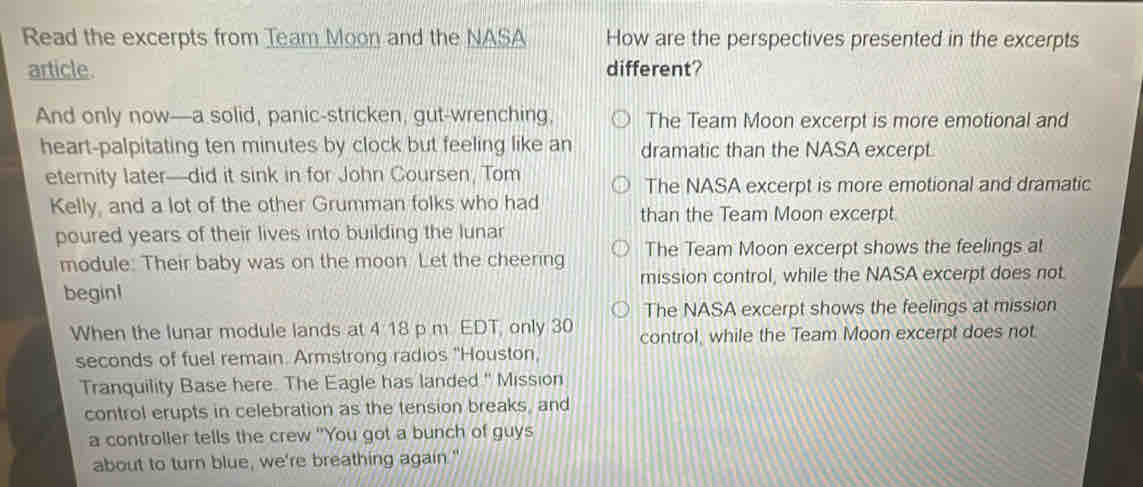Solved: Read the excerpts from Team Moon and the NASA How are the ...
