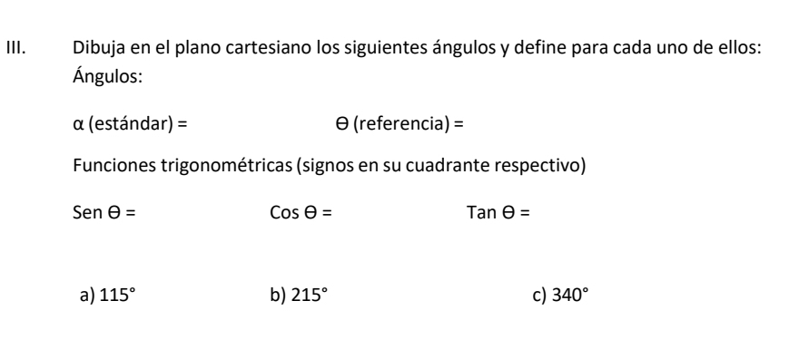 Resuelto:Dibuja en el plano cartesiano los siguientes ángulos y define ...