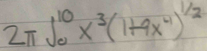 2π ∈t _0^((10)x^3)(1+9x^4)^1/2